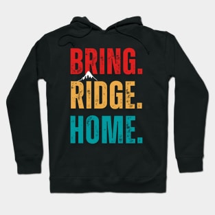 Bring Ridge Home Hoodie